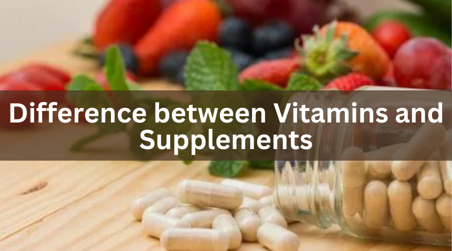 Difference between Vitamins and Supplements